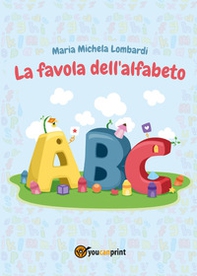 La favola dell'alfabeto - Vol. 1 - Librerie.coop La favola dell'alfabeto - Vol. 1 - Librerie.coop