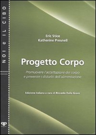 Progetto corpo. Promuovere l'accettazione del corpo e prevenire i disturbi dell'alimentazione - Librerie.coop Progetto corpo. Promuovere l'accettazione del corpo e prevenire i disturbi dell'alimentazione - Librerie.coop
