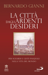 La città dagli ardenti desideri - Librerie.coop La città dagli ardenti desideri - Librerie.coop