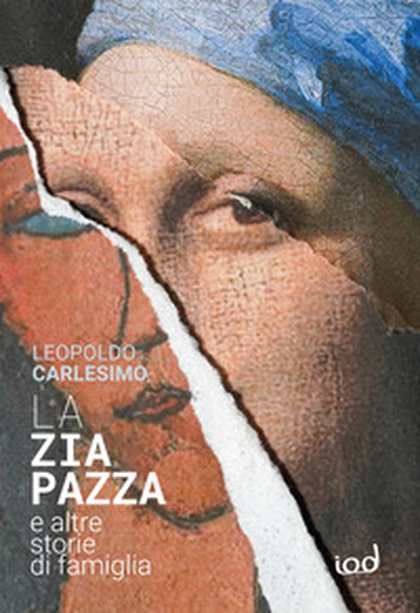 La zia pazza. E altre storie di famiglia - Librerie.coop La zia pazza. E altre storie di famiglia - Librerie.coop