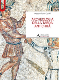 Archeologia della tarda antichità - Librerie.coop Archeologia della tarda antichità - Librerie.coop