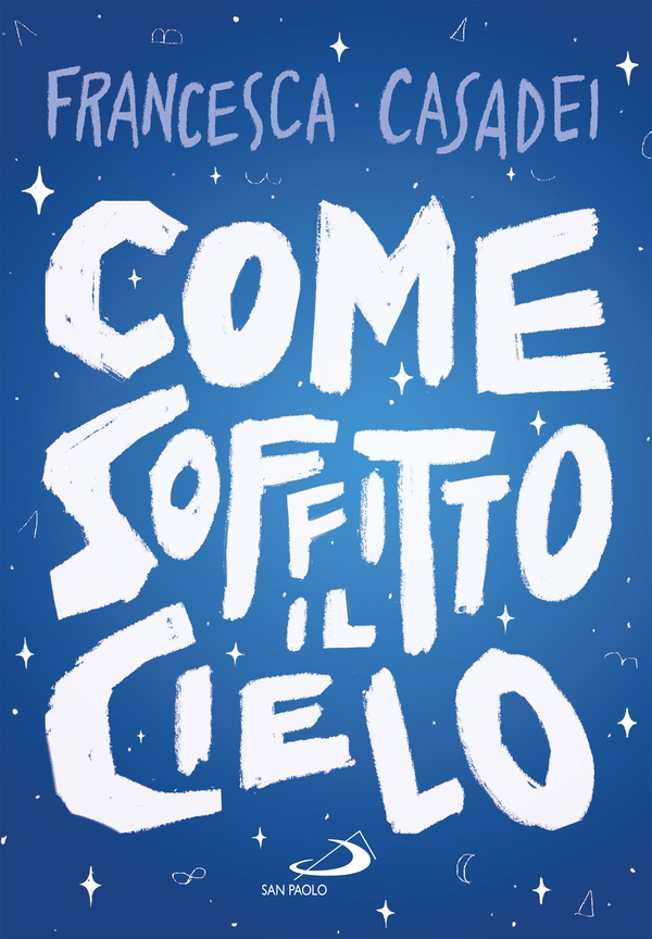 Come soffitto il cielo - Librerie.coop Come soffitto il cielo - Librerie.coop