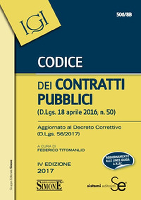 Codice dei contratti pubblici (D.Lgs. 56/2017) - Librerie.coop Codice dei contratti pubblici (D.Lgs. 56/2017) - Librerie.coop