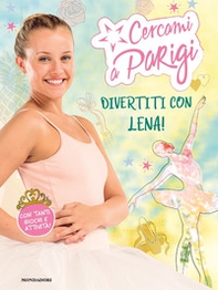 Cercami a Parigi. Divertiti con Lena! - Librerie.coop