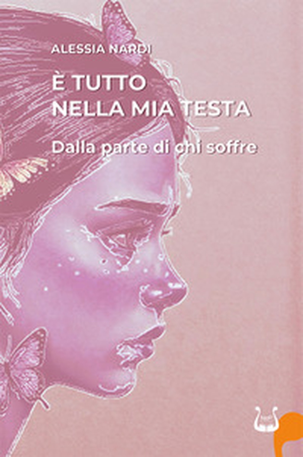 È tutto nella mia testa. Dalla parte di chi soffre - Librerie.coop È tutto nella mia testa. Dalla parte di chi soffre - Librerie.coop
