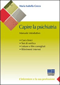 Capire la psichiatria. Manuale introduttivo - Librerie.coop