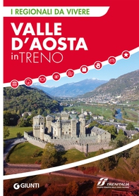 Valle d'Aosta in treno - Librerie.coop