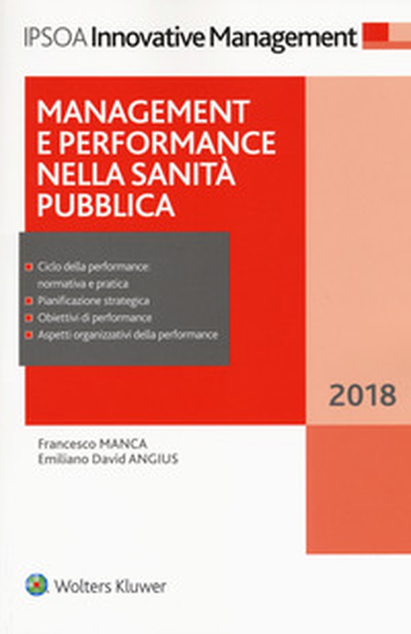 Management e performance nella sanità pubblica 2018 - Librerie.coop Management e performance nella sanità pubblica 2018 - Librerie.coop