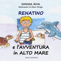Renatino e l'avventura in alto mare - Librerie.coop