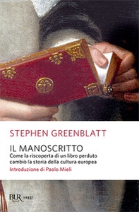 Il manoscritto. Come la riscoperta di un libro perduto cambiò la storia della cultura europea - Librerie.coop