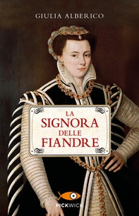 La Signora delle Fiandre - Librerie.coop