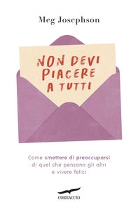 Non devi piacere a tutti - Librerie.coop