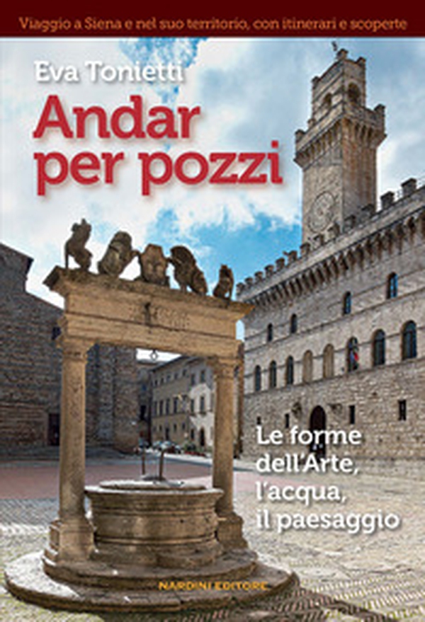 Andar per pozzi. Le forme dell'arte, l'acqua, il paesaggio - Librerie.coop Andar per pozzi. Le forme dell'arte, l'acqua, il paesaggio - Librerie.coop