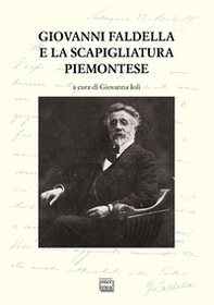 Giovanni Faldella e la scapigliatura piemontese. Atti del Convegno nazionale (San Salvatore Monferrato. 4-5 ottobre 2019) - Librerie.coop