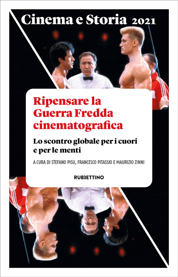 Cinema e Storia 2021. Ripensare la Guerra Fredda cinematografica - Librerie.coop Cinema e Storia 2021. Ripensare la Guerra Fredda cinematografica - Librerie.coop