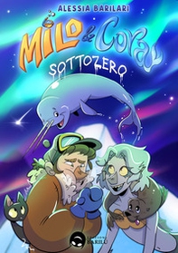 Milo & Cora sottozero - Librerie.coop