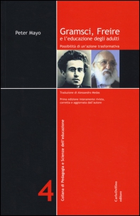 Gramsci, Freire e l'educazione degli adulti. Possibilità di un'azione formativa - Librerie.coop