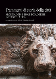 Frammenti di storia della città. Archeologia e isole ecologiche interrate a Pisa - Librerie.coop Frammenti di storia della città. Archeologia e isole ecologiche interrate a Pisa - Librerie.coop
