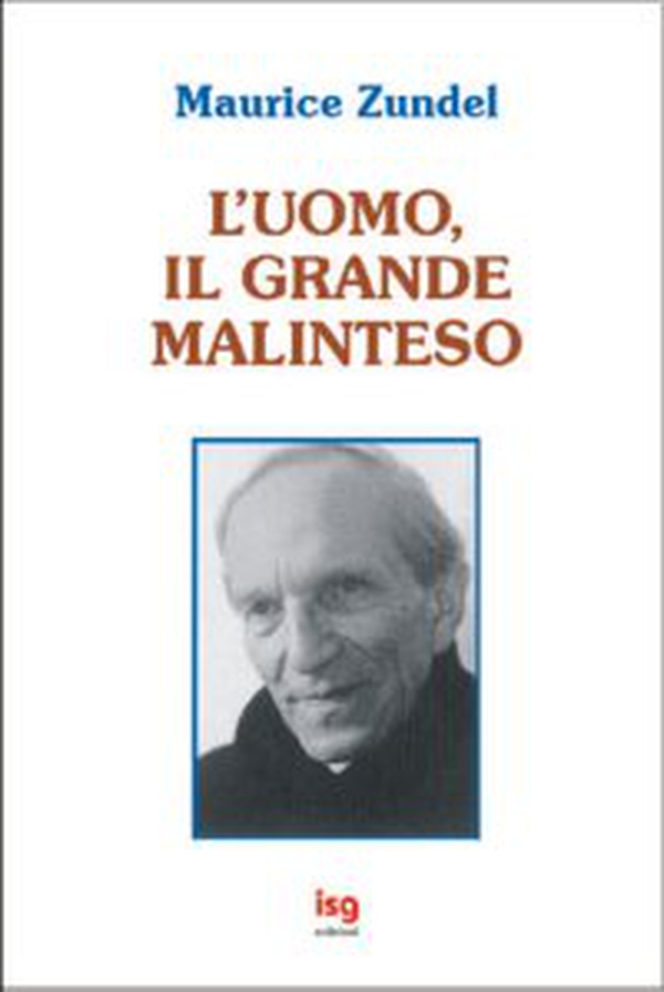 L'uomo, il grande malinteso - Librerie.coop L'uomo, il grande malinteso - Librerie.coop