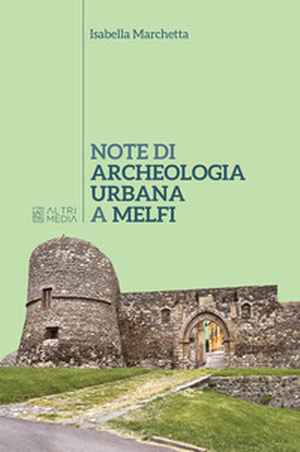 Note di archeologia urbana a Melfi - Librerie.coop