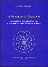 Il Vangelo di Giovanni in relazione con gli altri tre e specialmente col Vangelo di Luca. 14 conferenze tenute a Kassel dal 24 giugno al 7 luglio 1909 - Librerie.coop Il Vangelo di Giovanni in relazione con gli altri tre e specialmente col Vangelo di Luca. 14 conferenze tenute a Kassel dal 24 giugno al 7 luglio 1909 - Librerie.coop