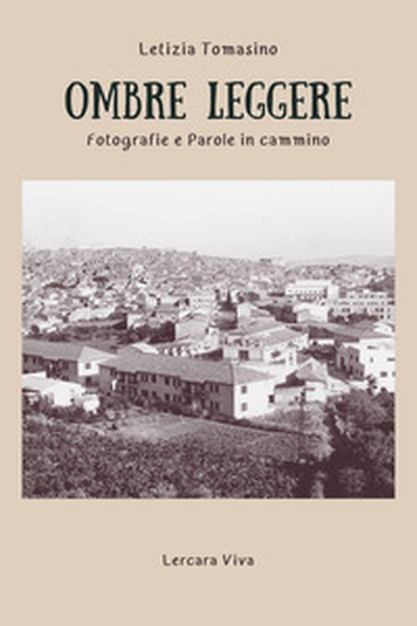 Ombre leggere. Fotografie e parole in cammino - Librerie.coop
