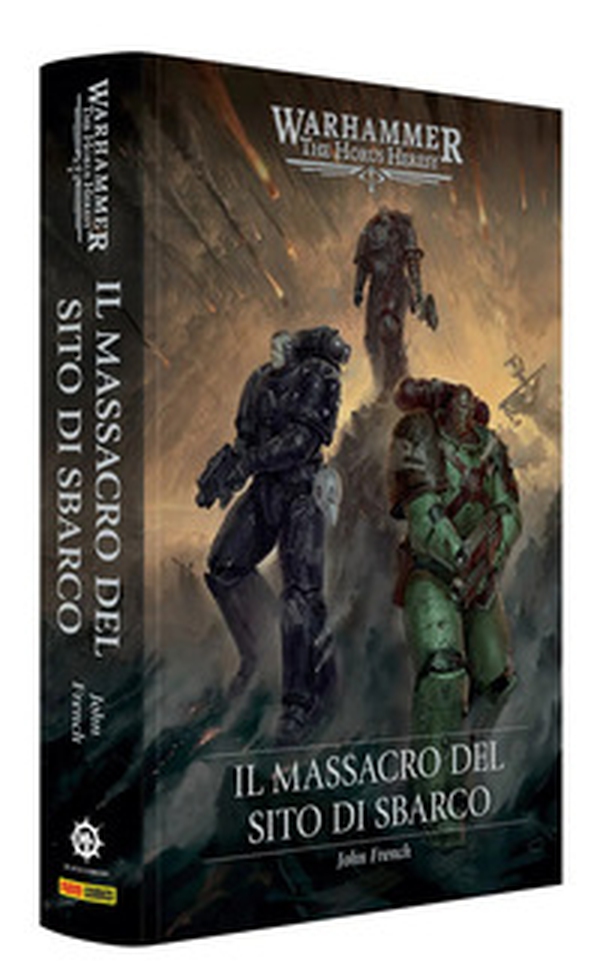 Il massacro del sito di sbarco. The Horus heresy. Warhammer - Librerie.coop