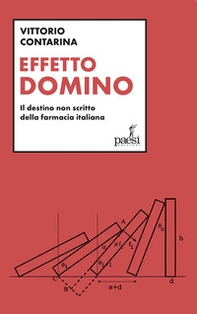 Effetto domino. Il destino non scritto della farmacia italiana - Librerie.coop Effetto domino. Il destino non scritto della farmacia italiana - Librerie.coop