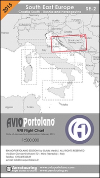 Avioportolano. VFR flight chart SE 2. South East Europe. Croatia south, Bosnia and Herzegovina. ICAO annex 4 - EU-Regulations compliant. Ediz. italiana e inglese - Librerie.coop