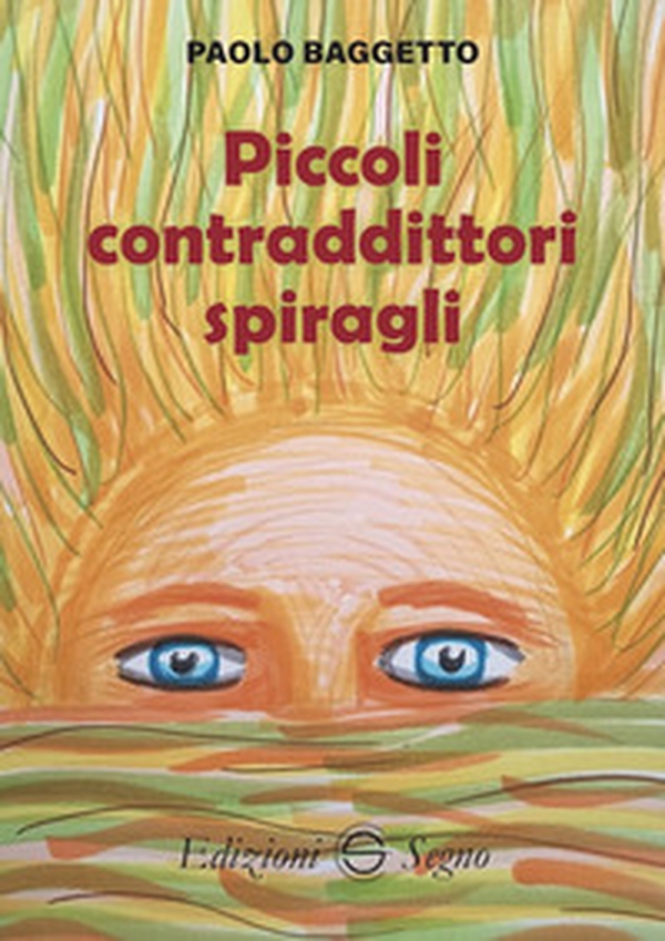 Piccoli contraddittori spiragli - Librerie.coop Piccoli contraddittori spiragli - Librerie.coop