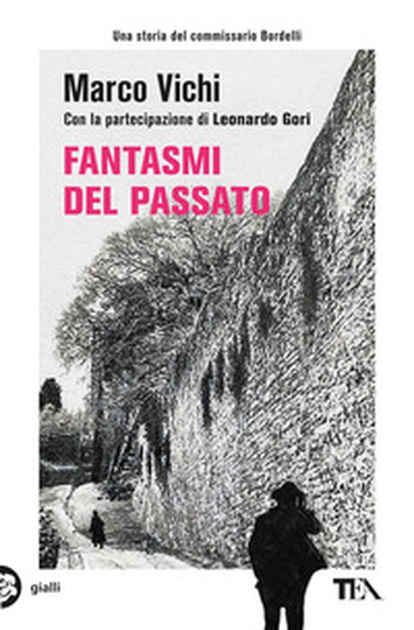 Fantasmi del passato. Un'indagine del commissario Bordelli - Librerie.coop Fantasmi del passato. Un'indagine del commissario Bordelli - Librerie.coop