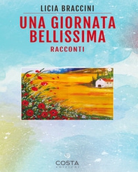 Una giornata bellissima - Librerie.coop Una giornata bellissima - Librerie.coop
