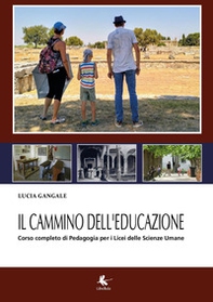 Il cammino dell'educazione. Corso completo per il Liceo delle Scienze Umane - Librerie.coop
