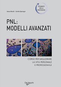 PNL: modelli avanzati. Corso per migliorare la vita personale e professionale - Librerie.coop