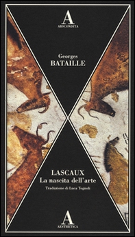 Lascaux. La nascita dell'arte - Librerie.coop