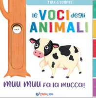 Muu muu fa la mucca! Le voci degli animali - Librerie.coop
