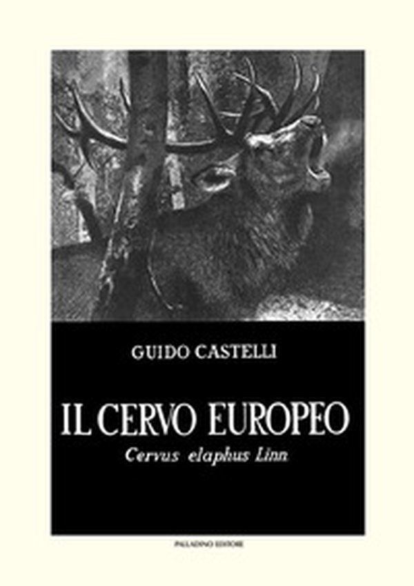 Il cervo europeo. Cervus elaphus Linn - Librerie.coop Il cervo europeo. Cervus elaphus Linn - Librerie.coop
