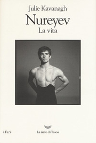 Nureyev. La vita - Librerie.coop