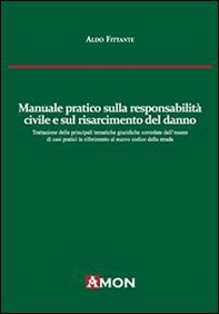 Manuale pratico sulla responsabilità civile e sul risarcimento del danno alla luce del nuovo codice delle assicurazioni - Librerie.coop Manuale pratico sulla responsabilità civile e sul risarcimento del danno alla luce del nuovo codice delle assicurazioni - Librerie.coop