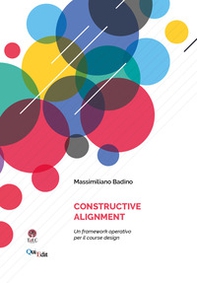 Constructive Alignment. Un framework operativo per il course design - Librerie.coop Constructive Alignment. Un framework operativo per il course design - Librerie.coop