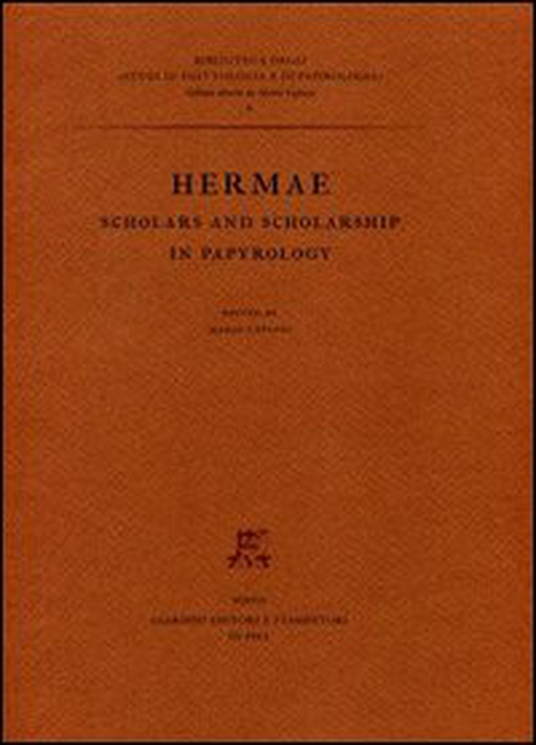 Hermae. Scholars and scholarship in papyrology - Librerie.coop Hermae. Scholars and scholarship in papyrology - Librerie.coop