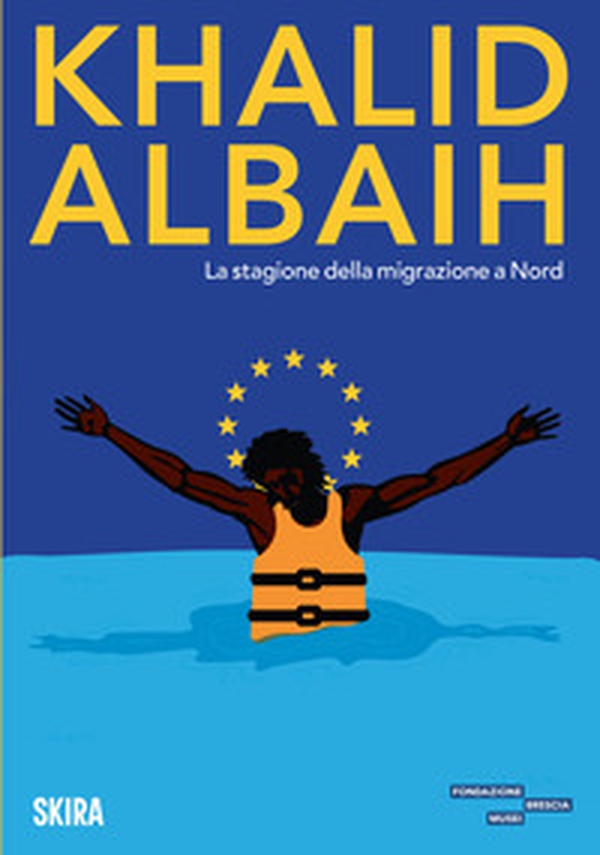 Khalid Albaih. La stagione della migrazione a Nord - Librerie.coop Khalid Albaih. La stagione della migrazione a Nord - Librerie.coop