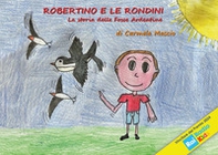 Robertino e le rondini. La storia delle fosse Ardeatine - Librerie.coop Robertino e le rondini. La storia delle fosse Ardeatine - Librerie.coop
