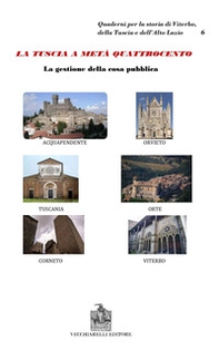 La Tuscia a metà del Quattrocento. La cosa pubblica - Librerie.coop