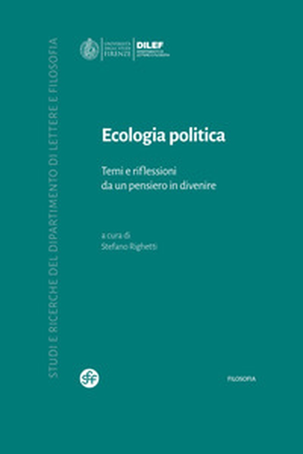 Ecologia politica. Temi e riflessioni da un pensiero in divenire - Librerie.coop Ecologia politica. Temi e riflessioni da un pensiero in divenire - Librerie.coop