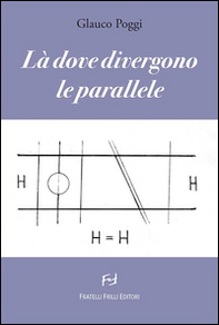 Là dove divergono le parallele - Librerie.coop Là dove divergono le parallele - Librerie.coop