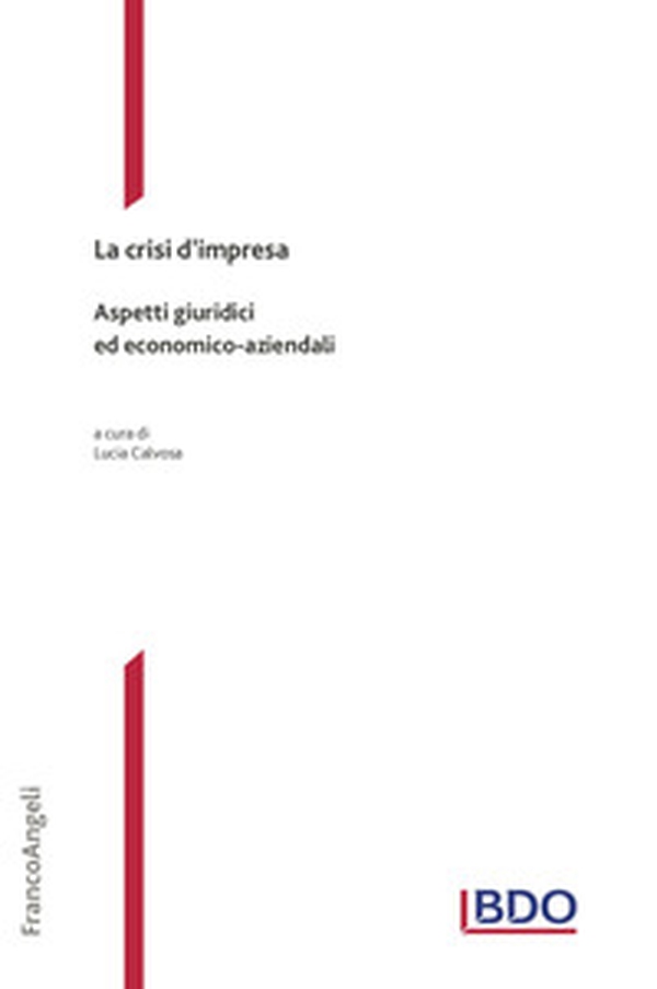 La crisi d'impresa. Aspetti giuridici ed economico-aziendali - Librerie.coop La crisi d'impresa. Aspetti giuridici ed economico-aziendali - Librerie.coop
