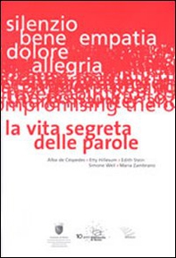 La vita segreta delle parole. Alba de Céspedes, Etty Hillesum, Edith Stein, Simone Weil, Maria Zambrano - Librerie.coop