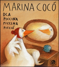 Marina Cocò oca piccina piccina picciò - Librerie.coop