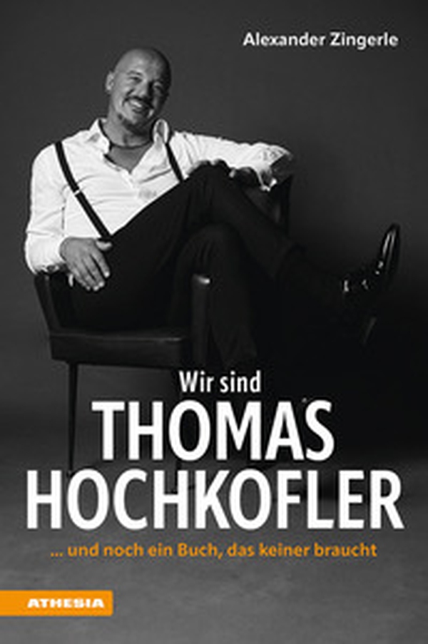 Wir sind Thomas Hochkofler... und noch ein Buch, das keiner braucht - Librerie.coop